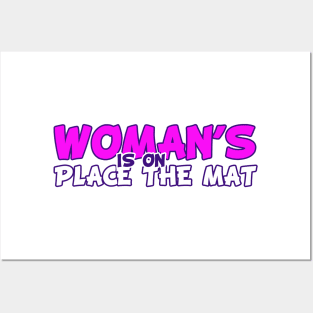 Woman's place is on the mat! Posters and Art